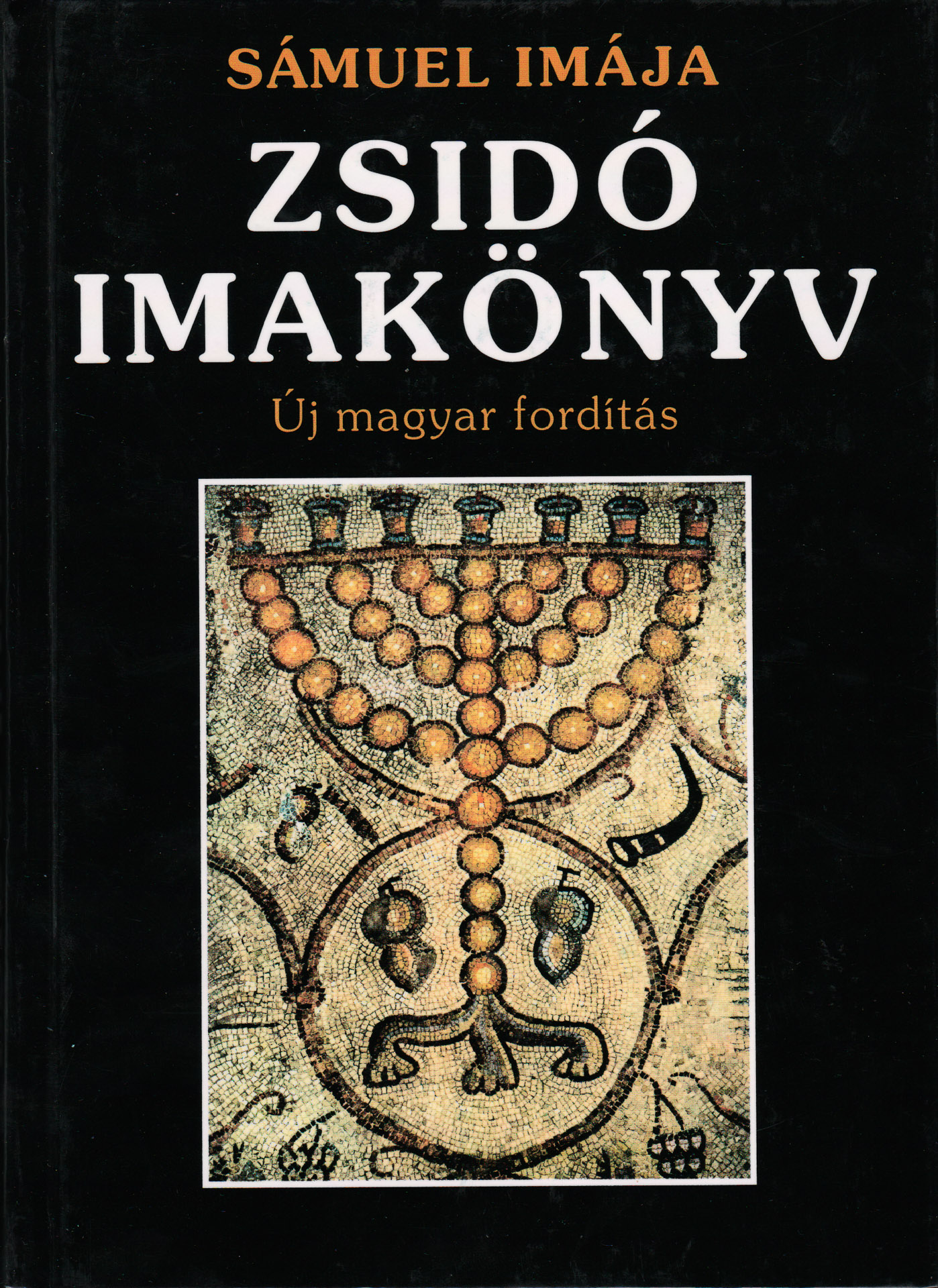 Az új magyar fordításban megjelent zsidó imakönyv