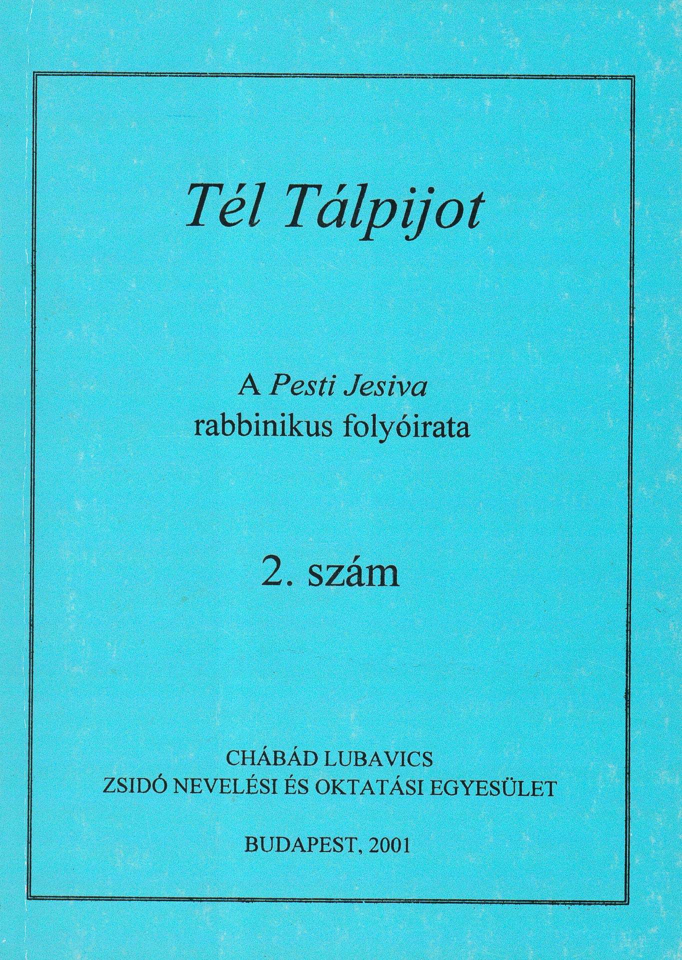 Tél Tálpijot 2.szám